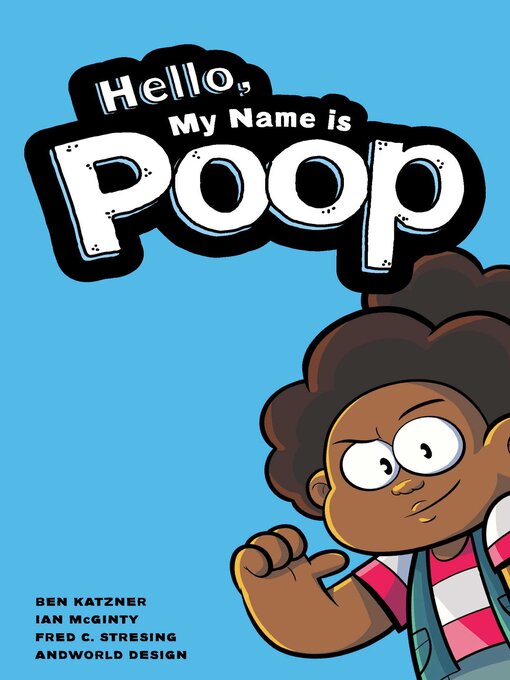 Title details for Hello, My Name is Poop by Ben Katzner - Available